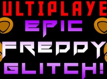 EPIC FREDDY GLITCH-Freddy is GOD!-Five Nights At Freddy's Multiplayer